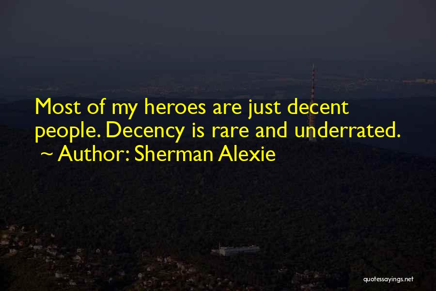 Best Underrated Quotes By Sherman Alexie