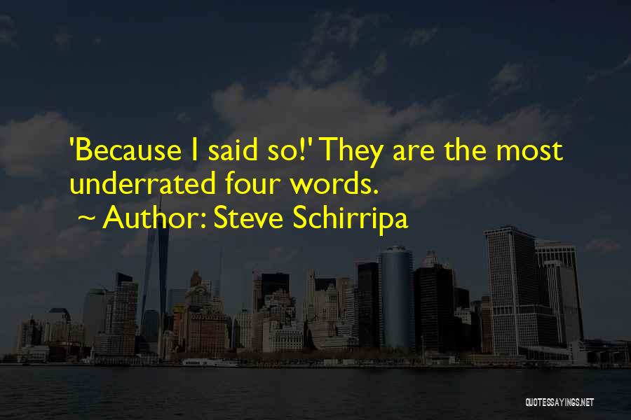 Best Underrated Quotes By Steve Schirripa