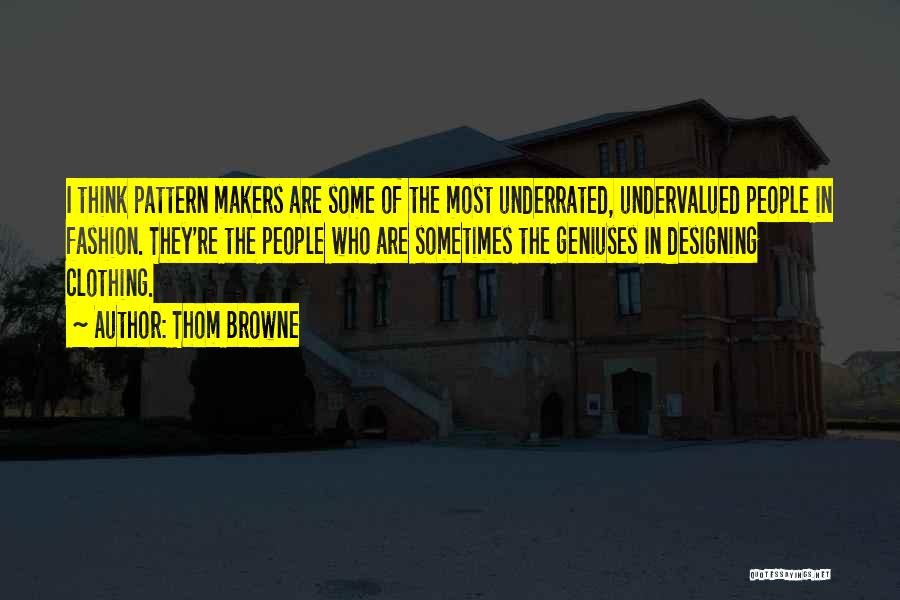 Best Underrated Quotes By Thom Browne