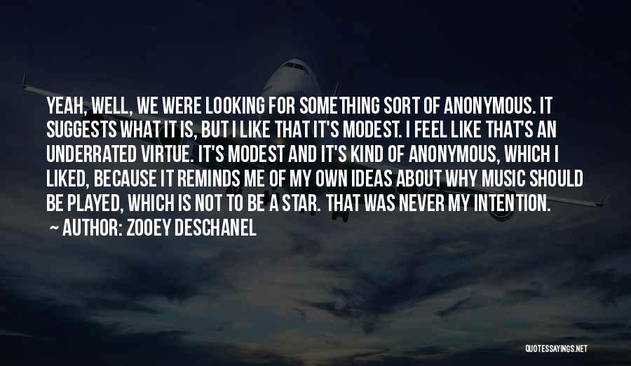 Best Underrated Quotes By Zooey Deschanel