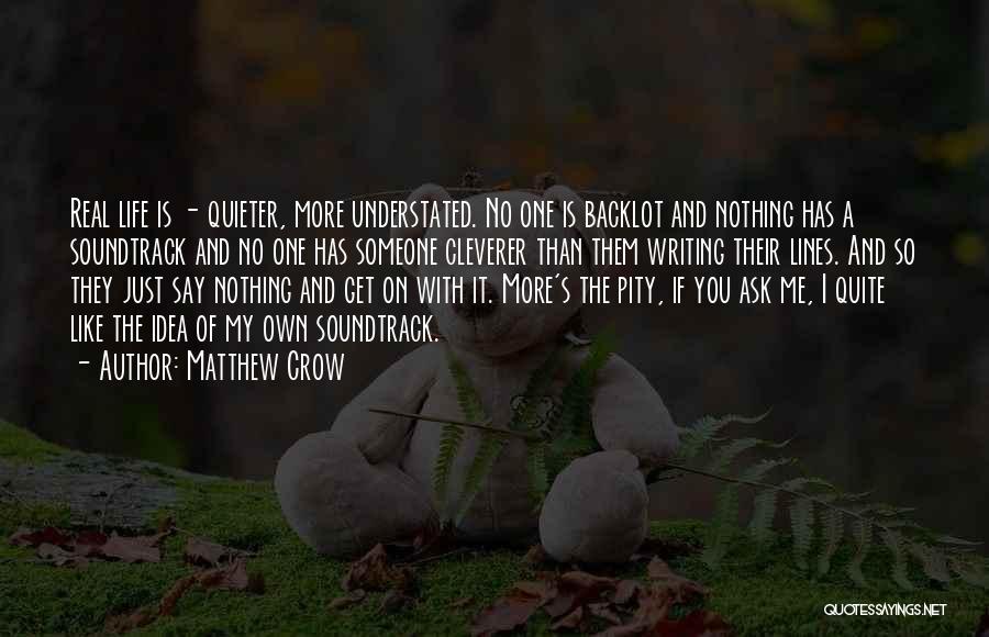 Best Understated Quotes By Matthew Crow