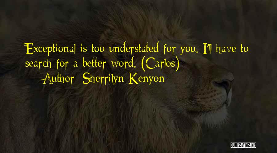 Best Understated Quotes By Sherrilyn Kenyon