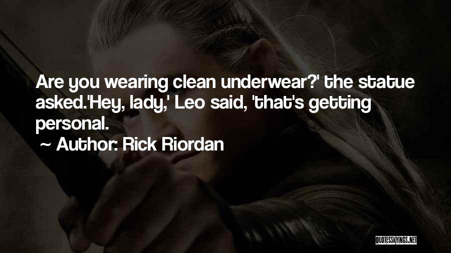 Best Underwear Quotes By Rick Riordan