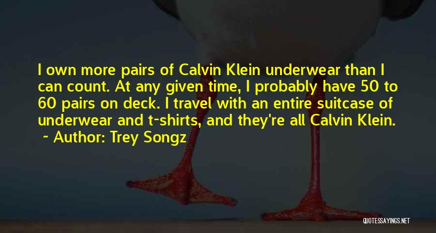 Best Underwear Quotes By Trey Songz