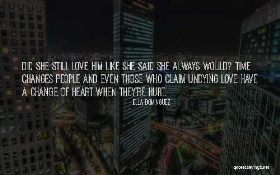 Best Undying Love Quotes By Ella Dominguez Best Undying Love Quotes By Ella Dominguez