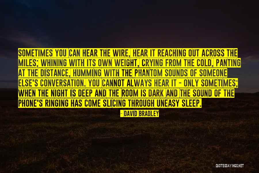 Best Uneasy Quotes By David Bradley Best Uneasy Quotes By David Bradley