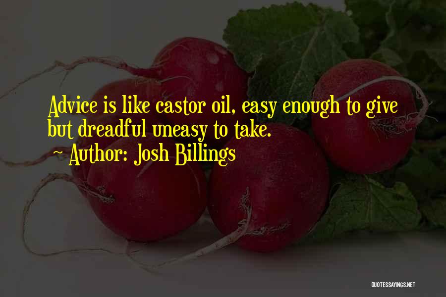 Best Uneasy Quotes By Josh Billings