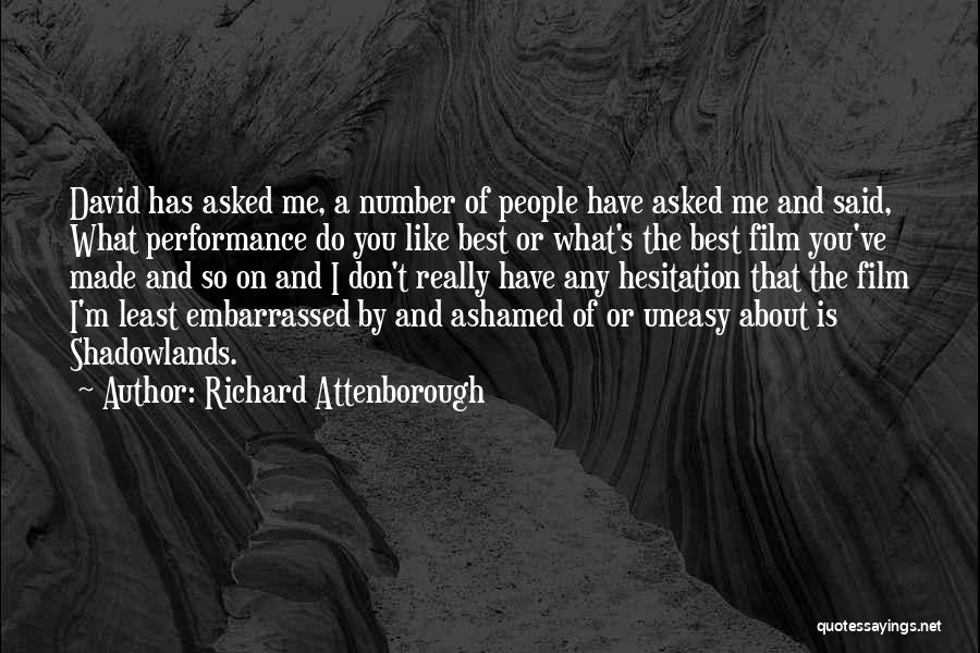 Best Uneasy Quotes By Richard Attenborough