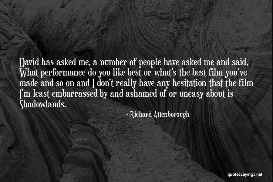 Best Uneasy Quotes By Richard Attenborough Best Uneasy Quotes By Richard Attenborough