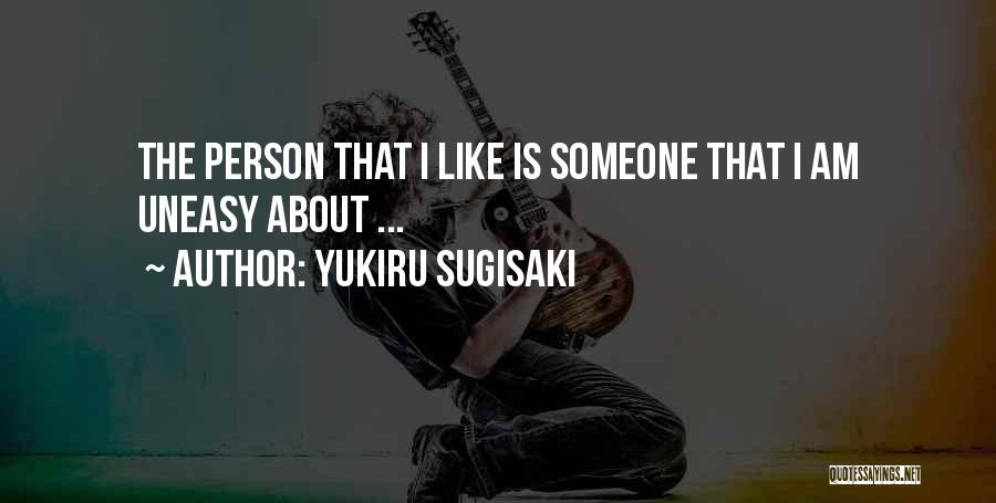 Best Uneasy Quotes By Yukiru Sugisaki