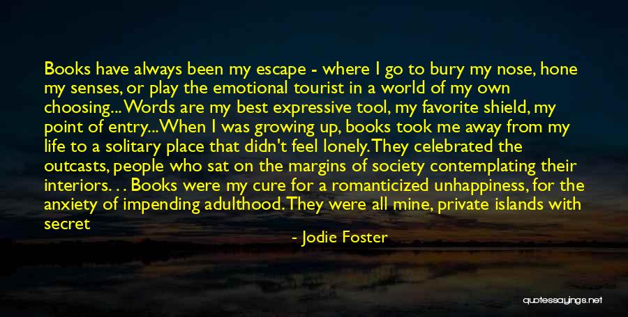 Best Unhappiness Quotes By Jodie Foster