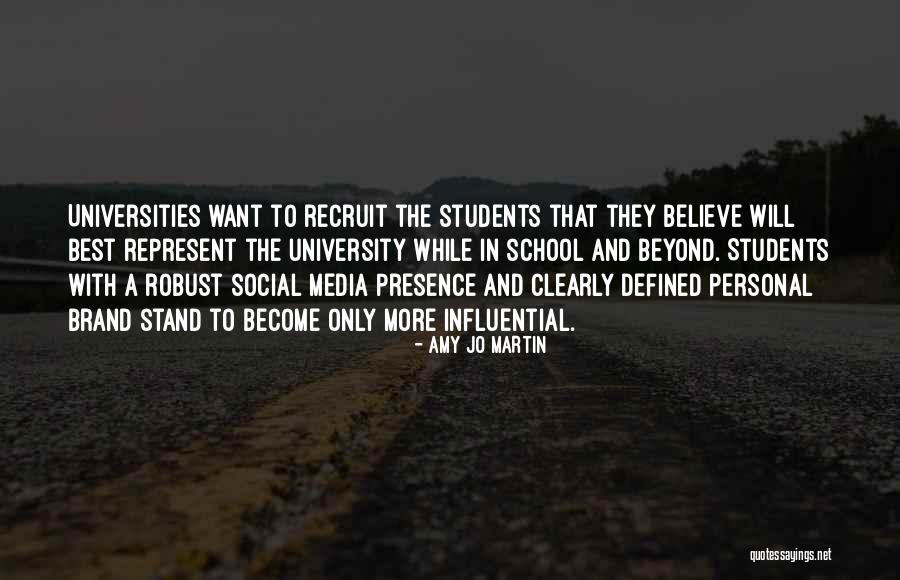 Best Universities Quotes By Amy Jo Martin