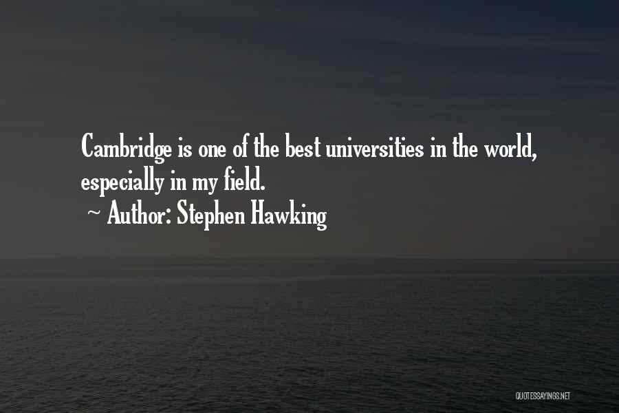 Best Universities Quotes By Stephen Hawking