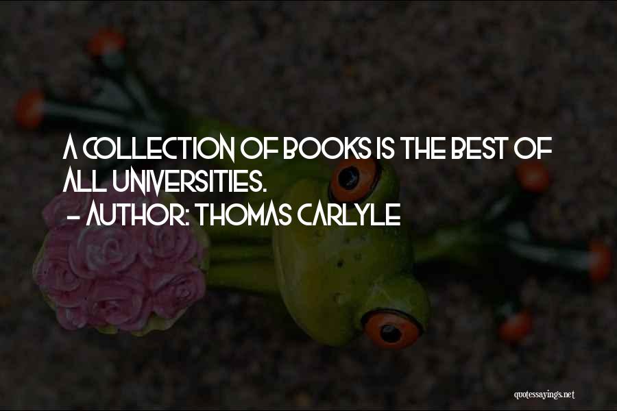 Best Universities Quotes By Thomas Carlyle