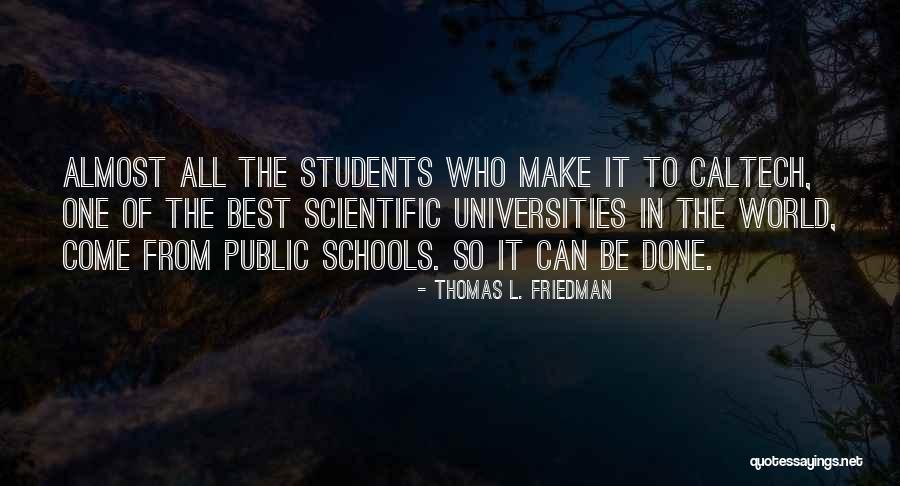 Best Universities Quotes By Thomas L. Friedman