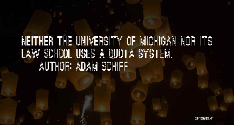 Best University Of Michigan Quotes By Adam Schiff