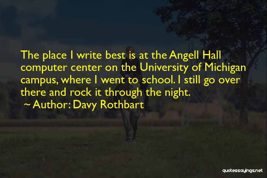 Best University Of Michigan Quotes By Davy Rothbart