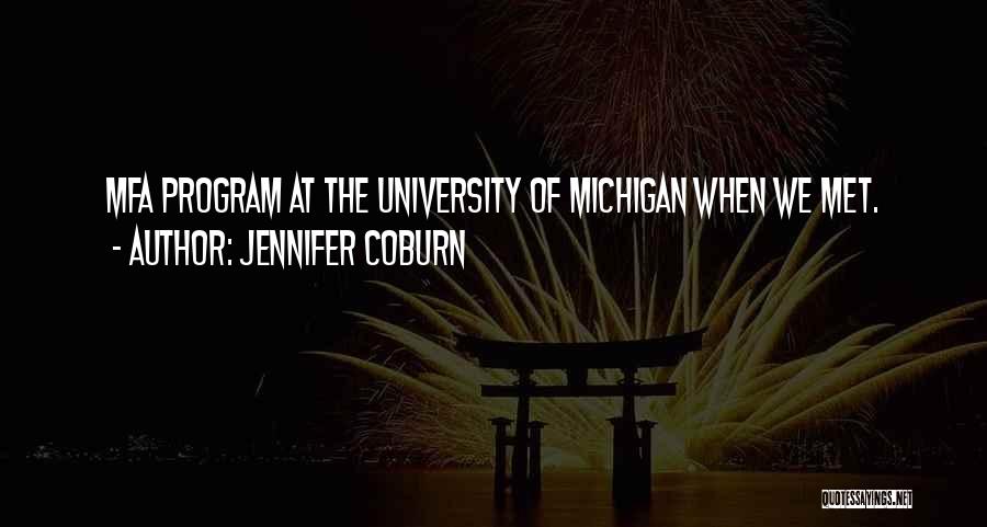 Best University Of Michigan Quotes By Jennifer Coburn