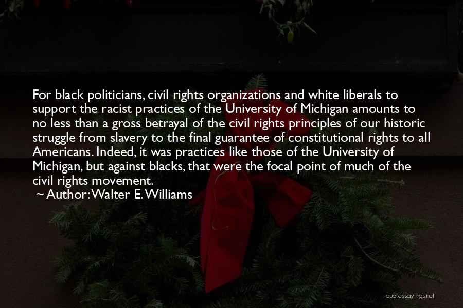 Best University Of Michigan Quotes By Walter E. Williams