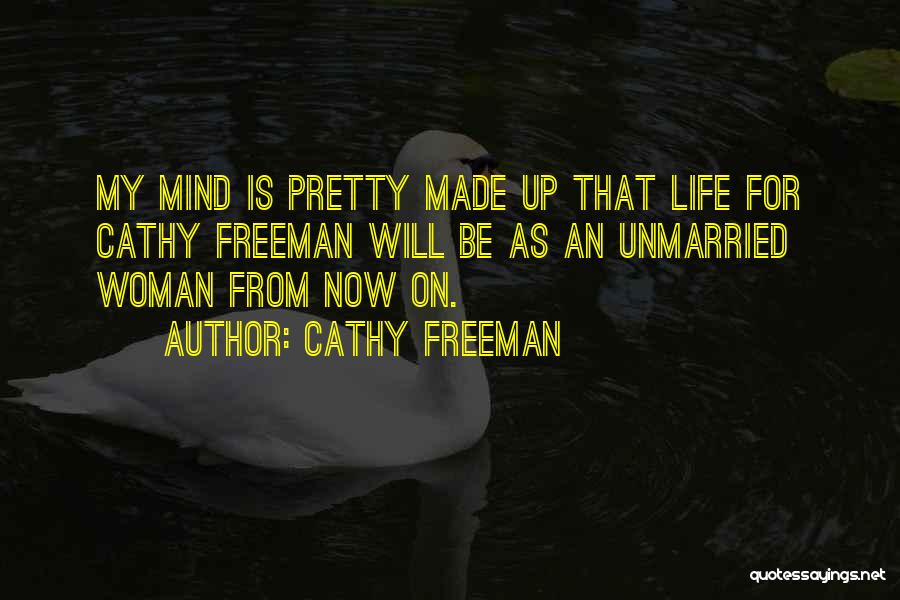 Best Unmarried Quotes By Cathy Freeman