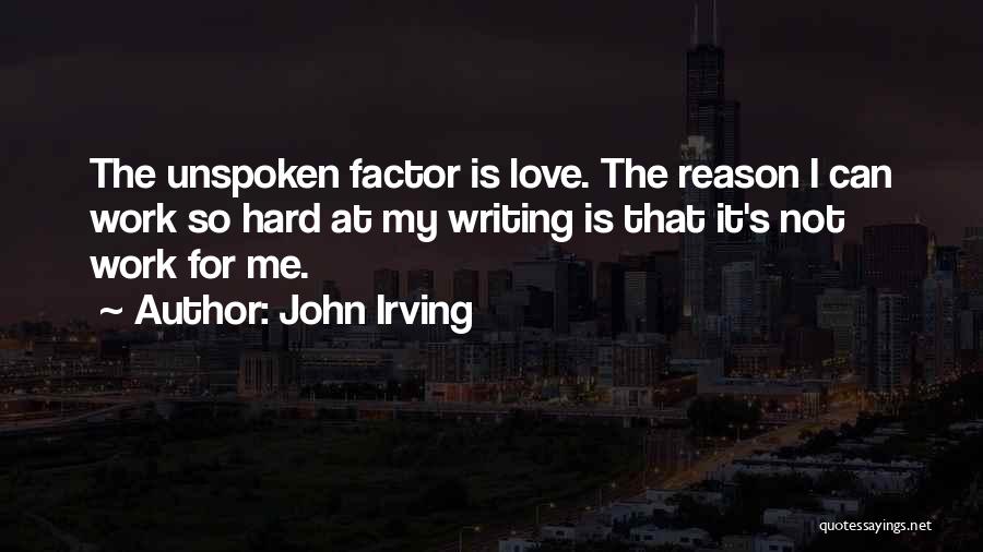 Best Unspoken Love Quotes By John Irving