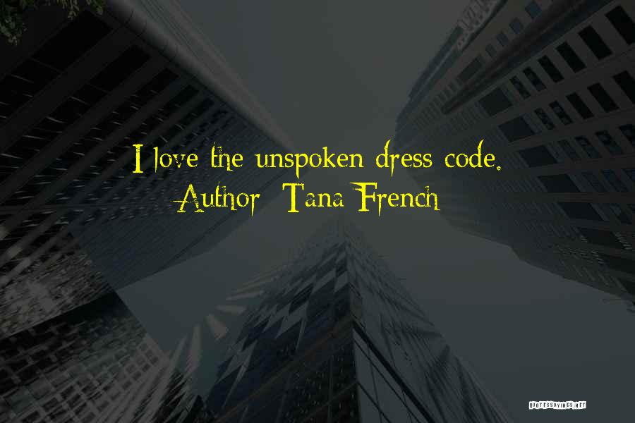 Best Unspoken Love Quotes By Tana French