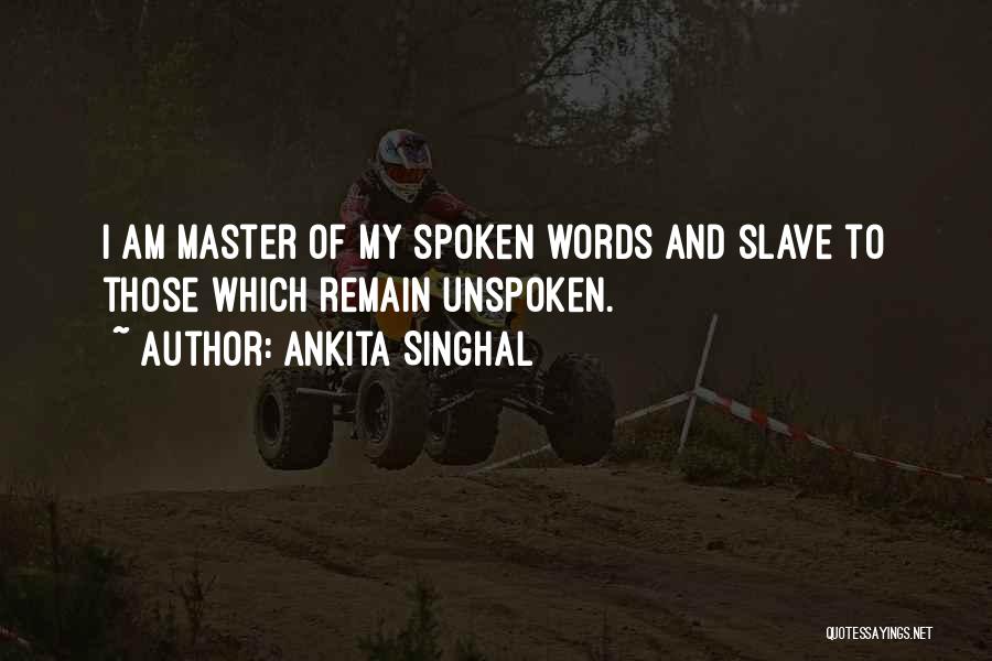 Best Unspoken Quotes By Ankita Singhal
