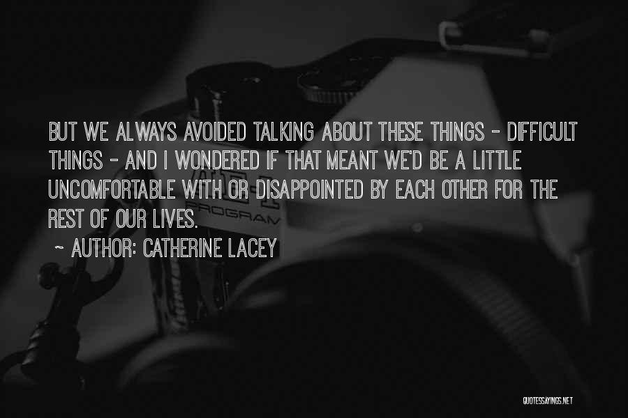 Best Unspoken Quotes By Catherine Lacey