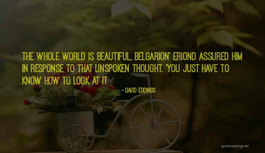 Best Unspoken Quotes By David Eddings