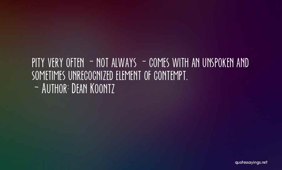 Best Unspoken Quotes By Dean Koontz