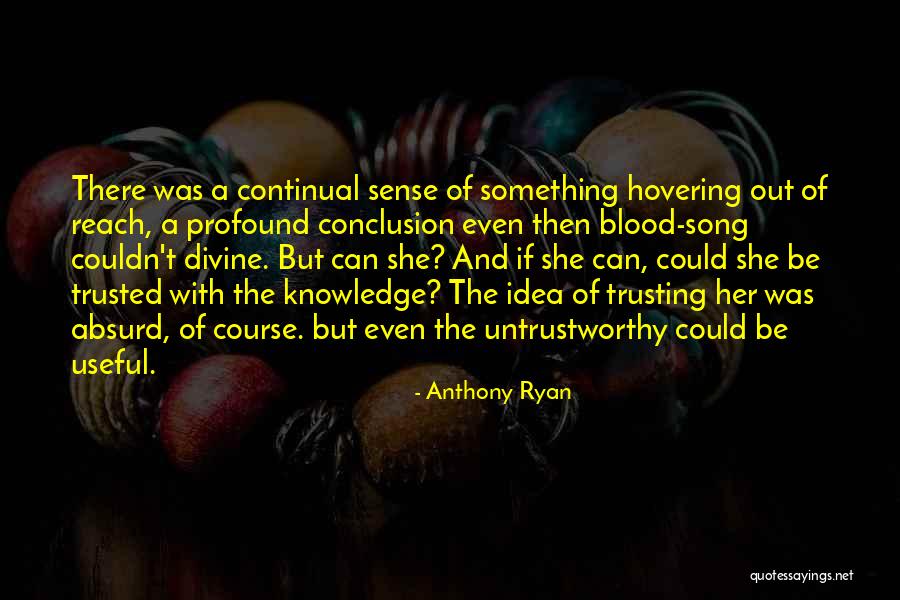Best Untrustworthy Quotes By Anthony Ryan Best Untrustworthy Quotes By Anthony Ryan