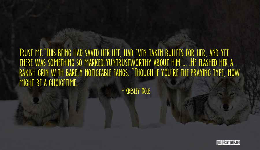 Best Untrustworthy Quotes By Kresley Cole Best Untrustworthy Quotes By Kresley Cole