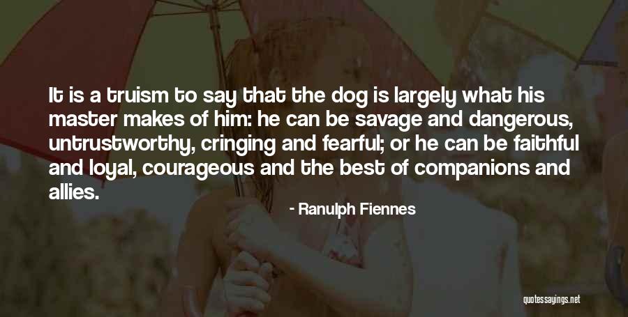 Best Untrustworthy Quotes By Ranulph Fiennes Best Untrustworthy Quotes By Ranulph Fiennes