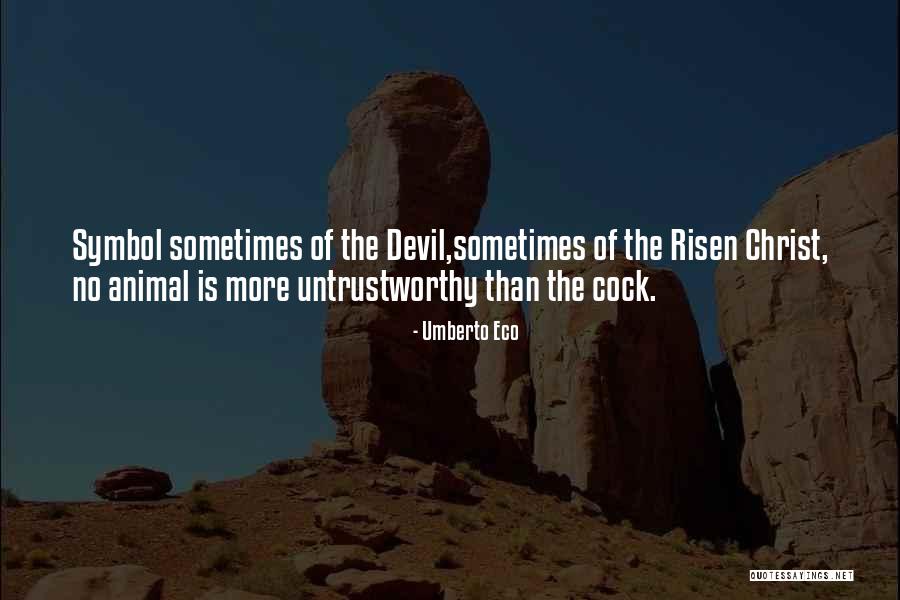 Best Untrustworthy Quotes By Umberto Eco Best Untrustworthy Quotes By Umberto Eco