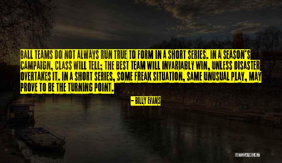 Best Unusual Quotes By Billy Evans Best Unusual Quotes By Billy Evans