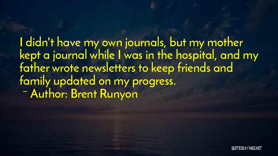 Best Updated Quotes By Brent Runyon