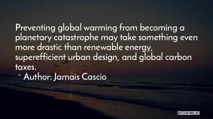 Best Urban Design Quotes By Jamais Cascio