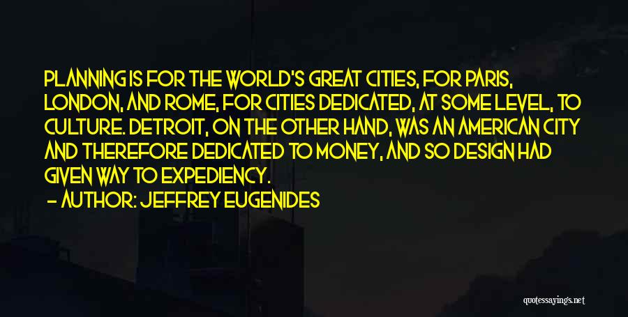 Best Urban Design Quotes By Jeffrey Eugenides