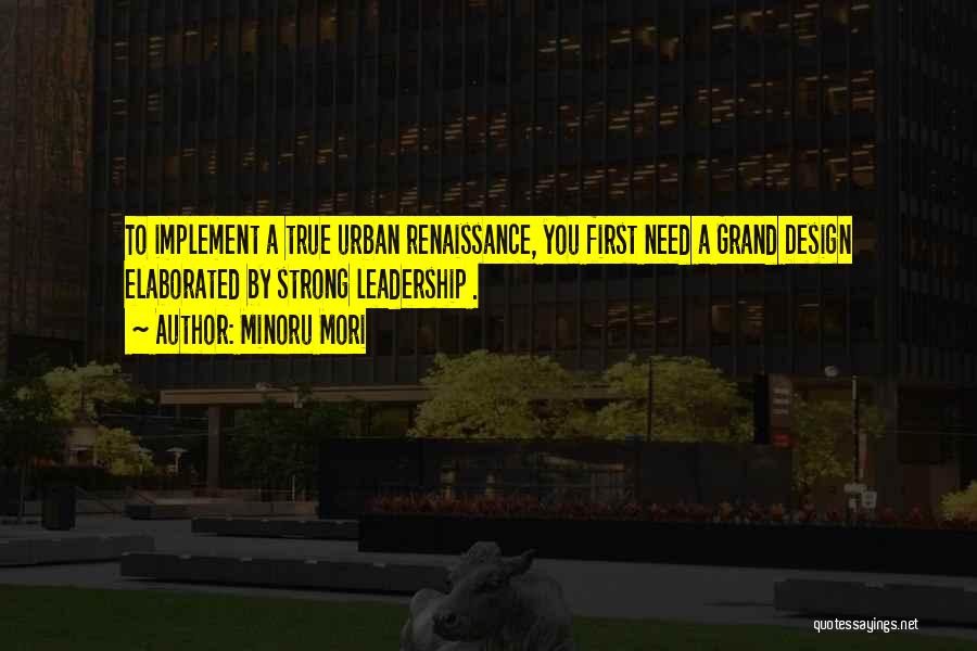 Best Urban Design Quotes By Minoru Mori