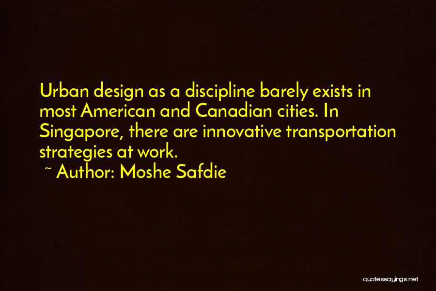 Best Urban Design Quotes By Moshe Safdie