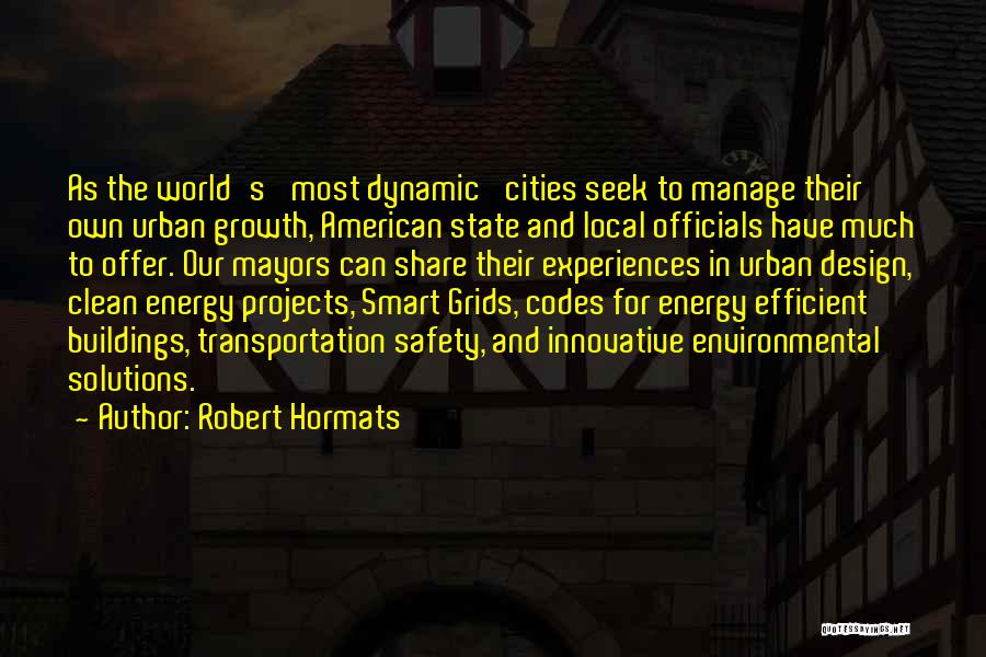 Best Urban Design Quotes By Robert Hormats