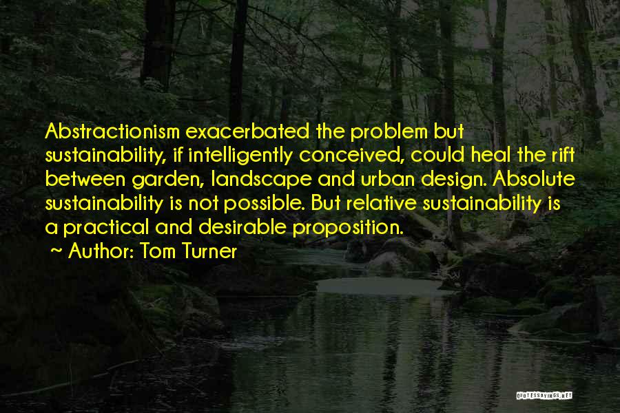 Best Urban Design Quotes By Tom Turner