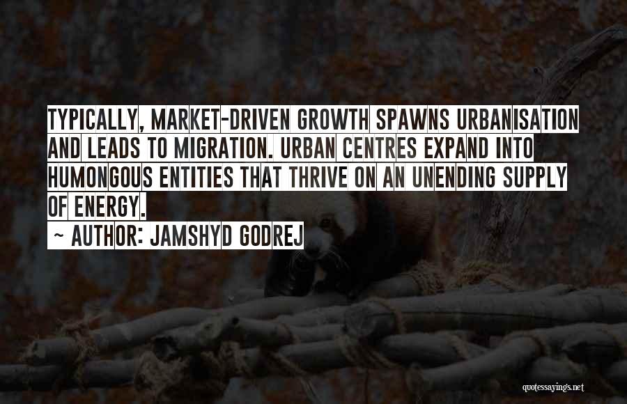 Best Urbanisation Quotes By Jamshyd Godrej