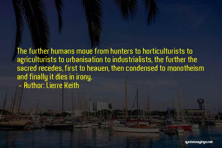 Best Urbanisation Quotes By Lierre Keith