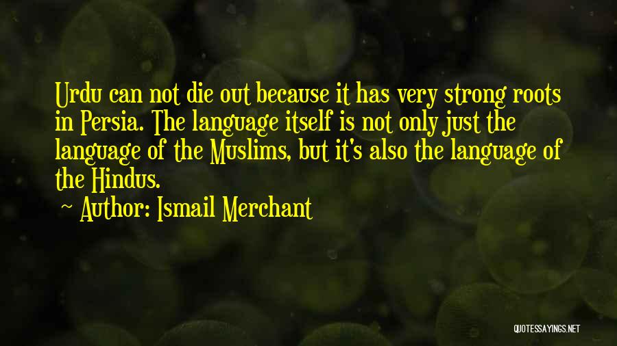 Best Urdu Quotes By Ismail Merchant