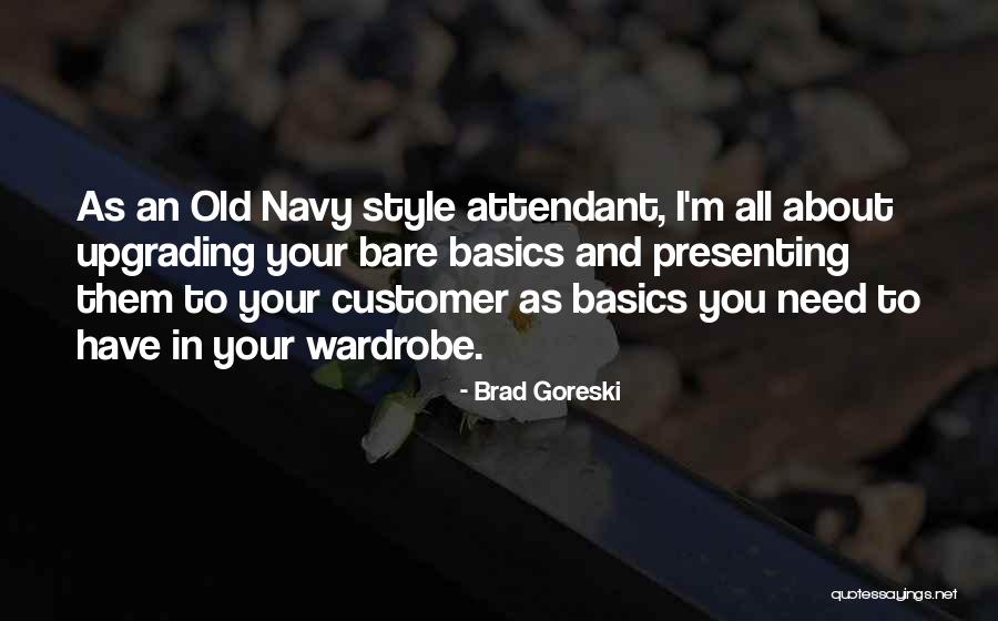 Best Us Navy Quotes By Brad Goreski