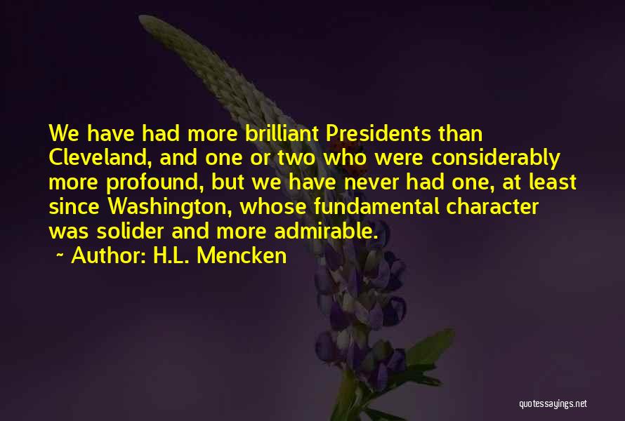 Best Us Presidents Quotes By H.L. Mencken