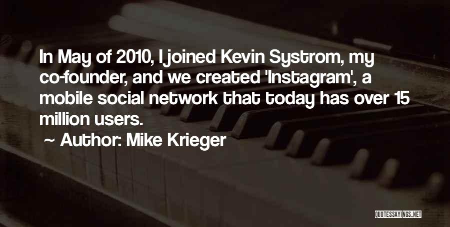 Best Users Quotes By Mike Krieger