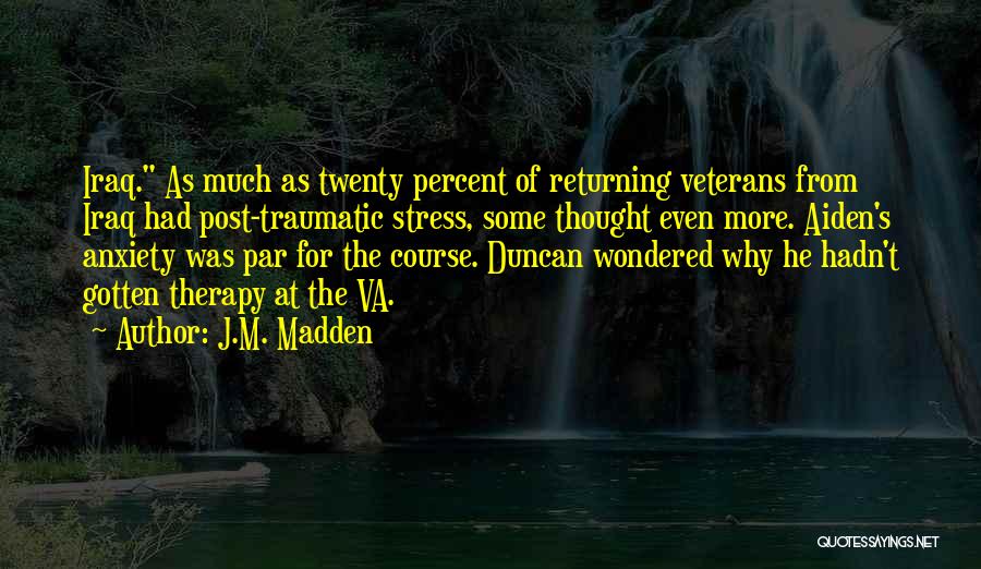Best Va Quotes By J.M. Madden