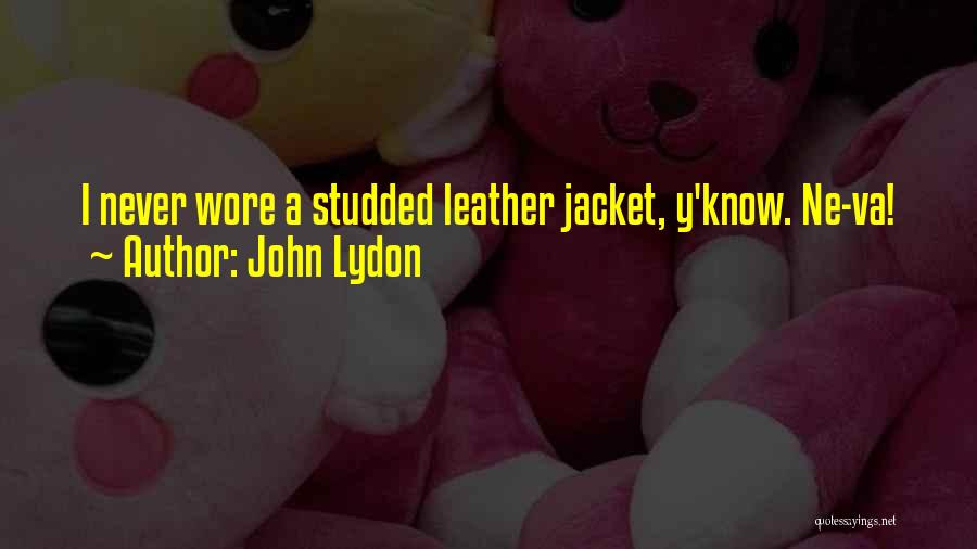 Best Va Quotes By John Lydon